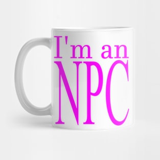 I'm an NPC (Fuchsia) Mug